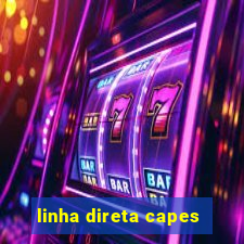 linha direta capes